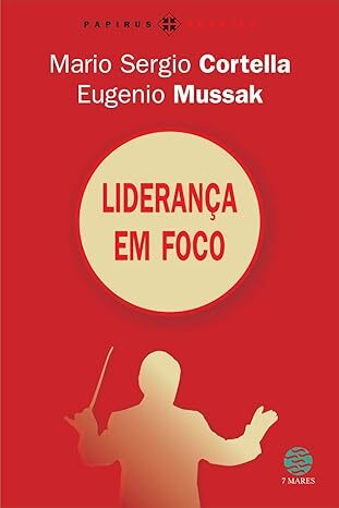 Liderança em Foco (com Mario Sergio Cortella)