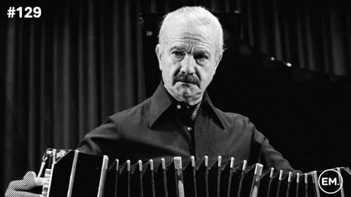 #129 – Tudo! Até o tango…